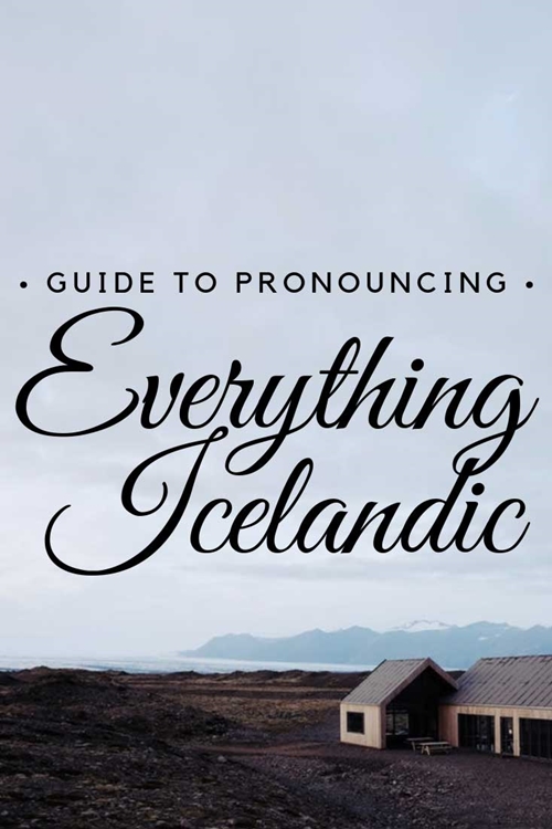 Icelandic Words Letters Pronunciation Guide Arctic Adventures