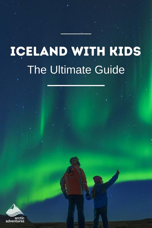 Travel With Kids The Ultimate Guide in Iceland