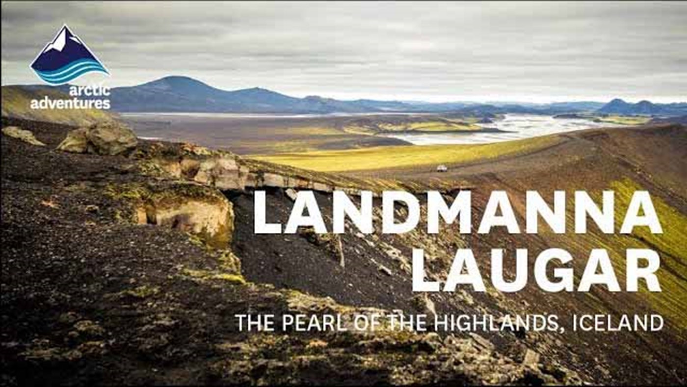 LANDMANNALAUGAR - The Pearl of the Icelandic Highlands