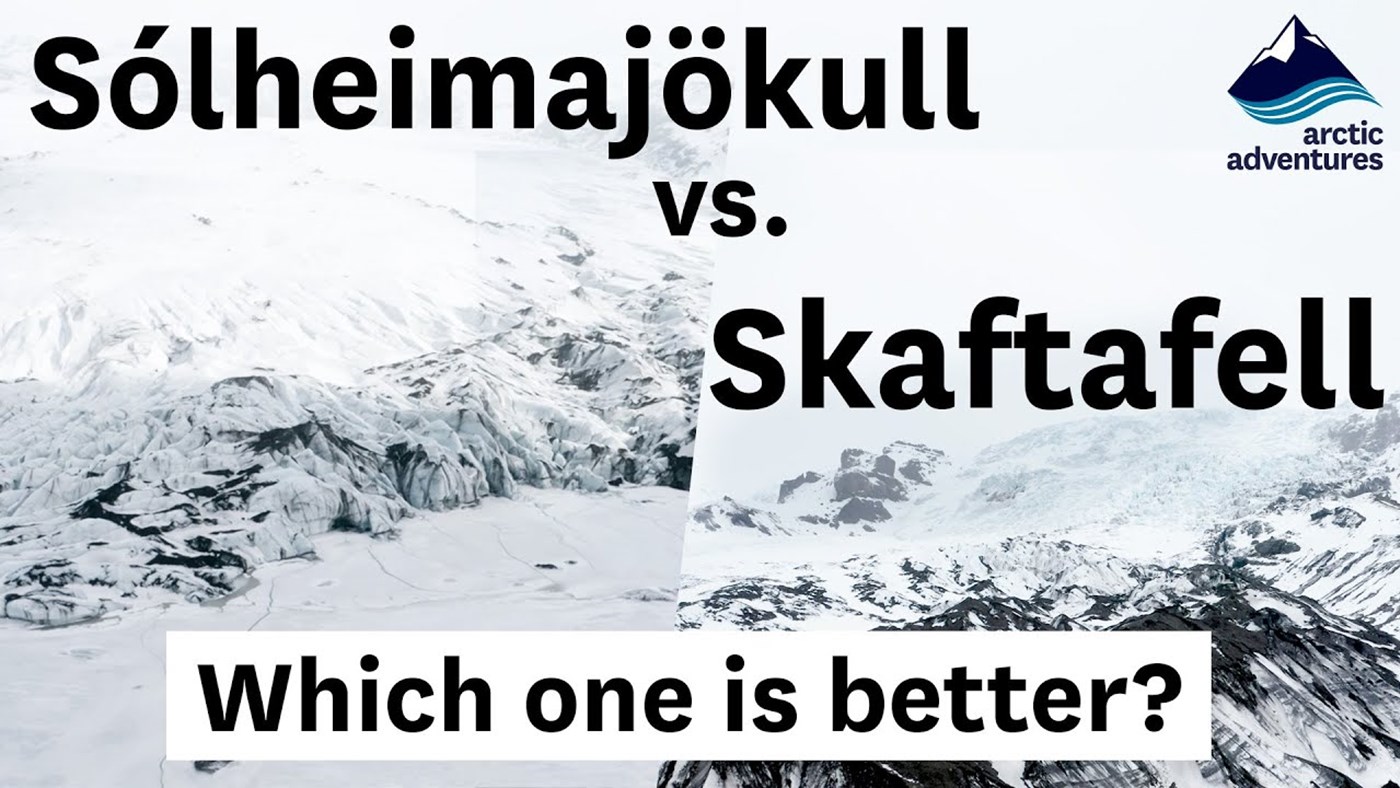 Sólheimajökull vs. Skaftafell glaciers: Which one is better?