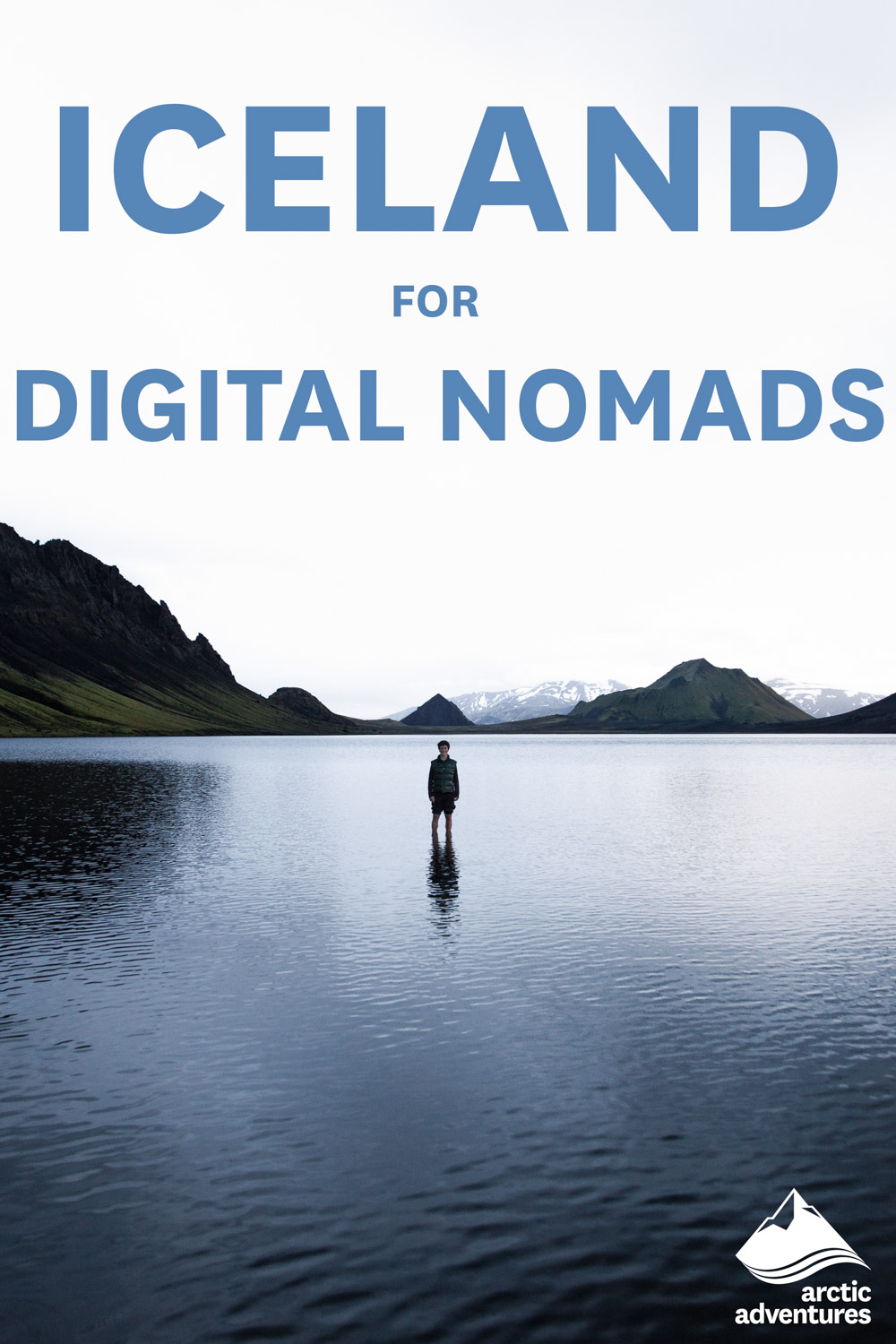 Iceland for Digital Nomads Arctic Adventures