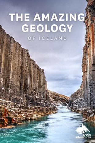 The Amazing Geology of Iceland | Arctic Adventures